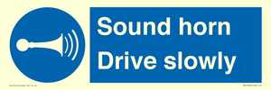Sound horn Drive slowly